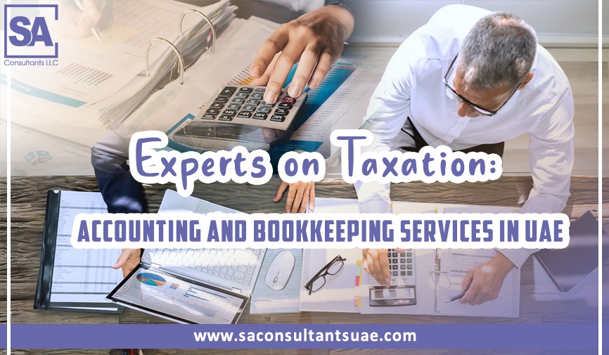 Experts in taxation, accounting, and bookkeeping services in UAE, ensuring compliance, accuracy, and efficient financial management for businesses.