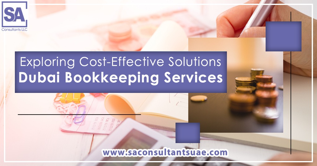 Explore cost-effective Dubai bookkeeping services, offering accurate, efficient financial solutions for businesses of all sizes.