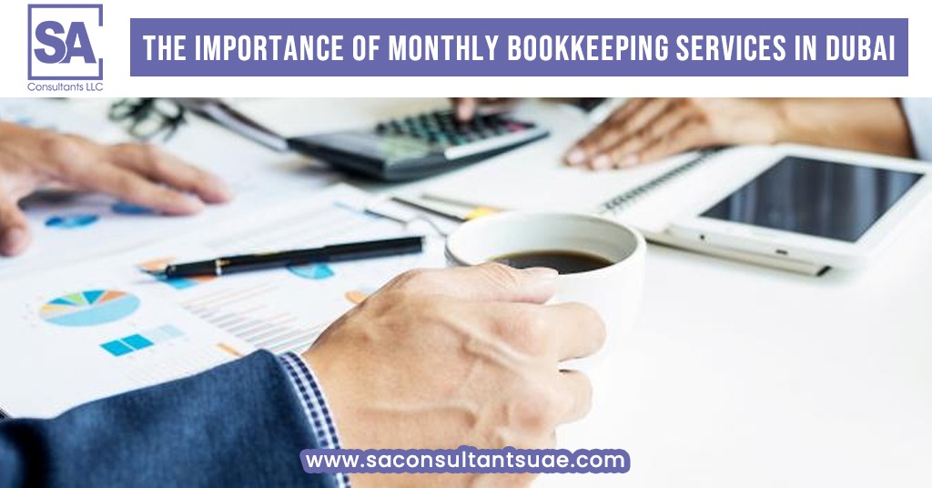 Monthly bookkeeping services in Dubai ensure accurate financial tracking, compliance, and informed decision-making for businesses' success.
