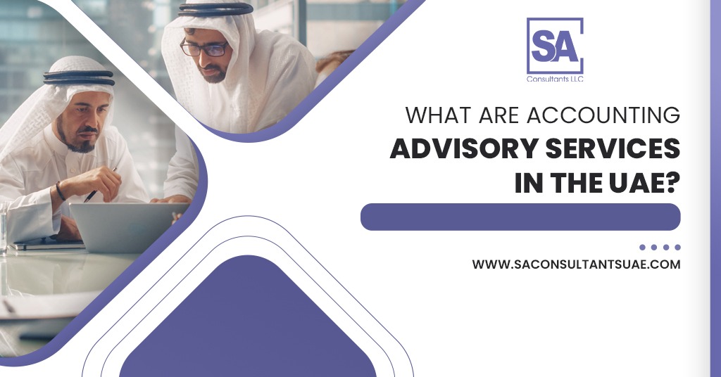 SAConsultants delivers expert Accounting Advisory Services, ensuring compliance, clarity, and strategic insights to support your business growth in the UAE.